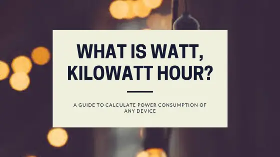 What is Watt (W), Kilowatt (KW), Kilowatt hour (kWh) (unit) of electricity?