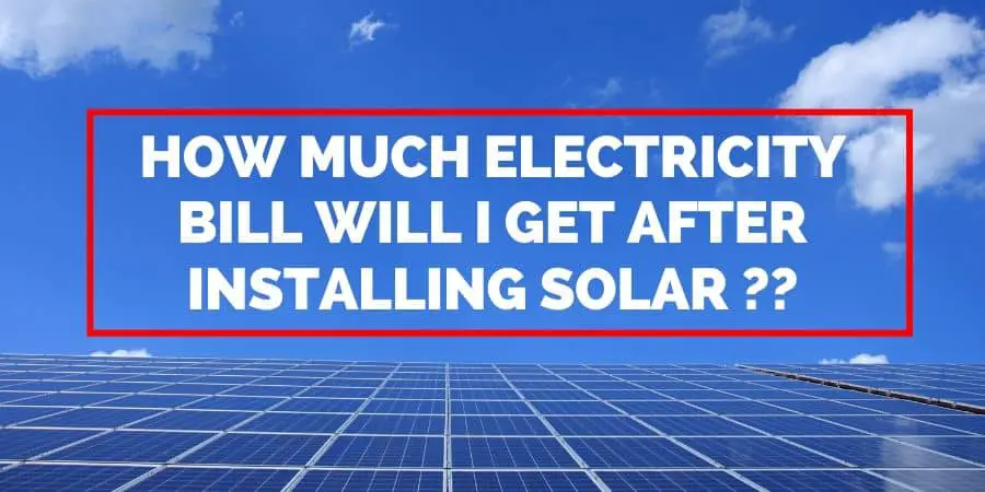 Will I Get Electricity Bill After Solar?