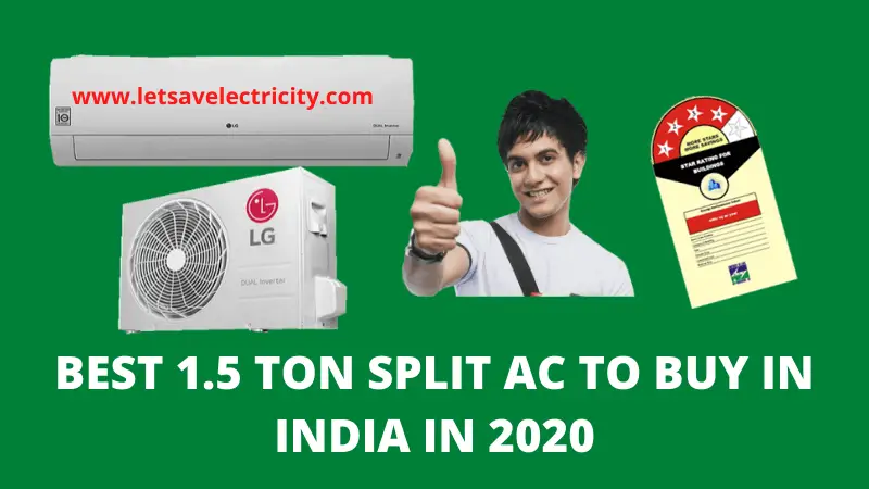 Best 1.5 Ton Split AC To Buy in India in 2020