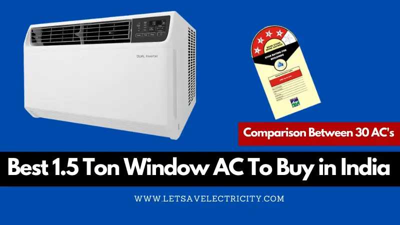 You are currently viewing Best 1.5 Ton Window AC To Buy in India in 2020