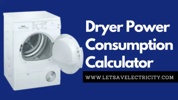 Dryer Power Consumption Calculator