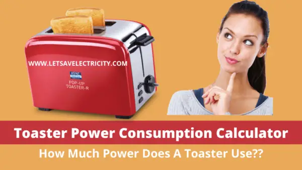 Read more about the article Toaster power consumption calculator