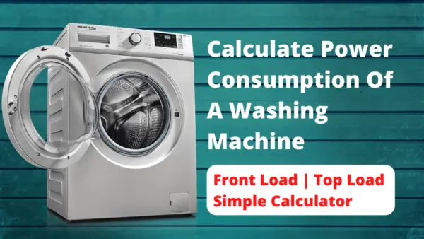 Read more about the article Washing Machine Power Consumption Calculator
