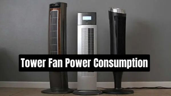 Read more about the article Tower Fan Power Consumption Calculator