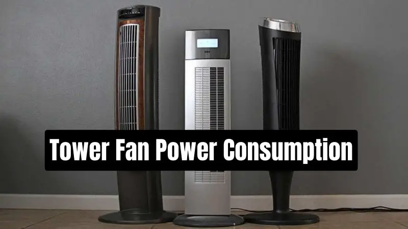 tower fan power consumption